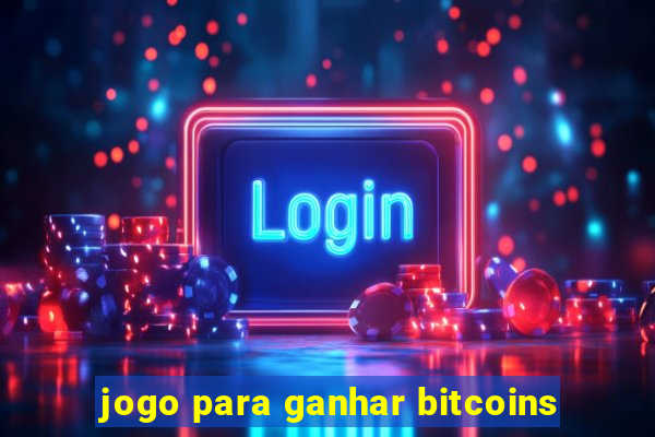 jogo para ganhar bitcoins