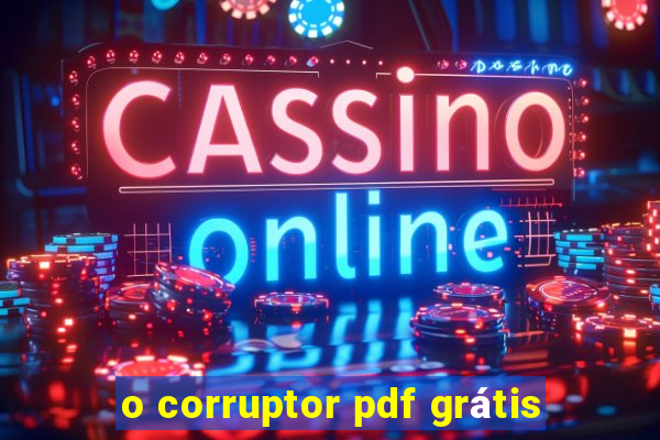 o corruptor pdf grátis