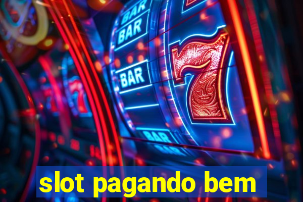 slot pagando bem