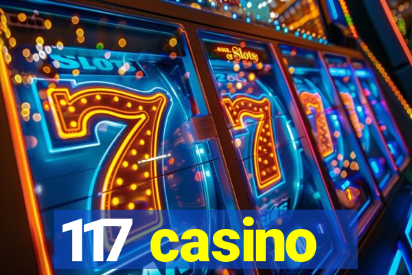 117 casino