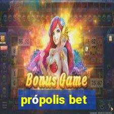 própolis bet