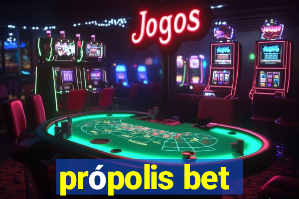 própolis bet