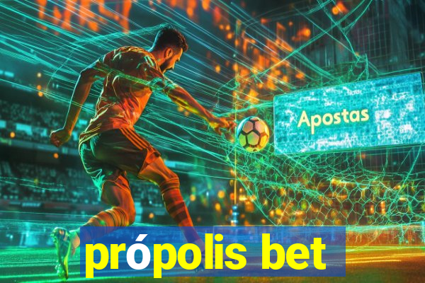 própolis bet