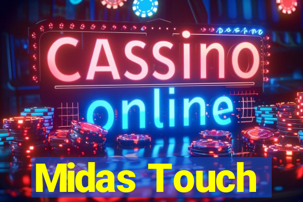 Midas Touch