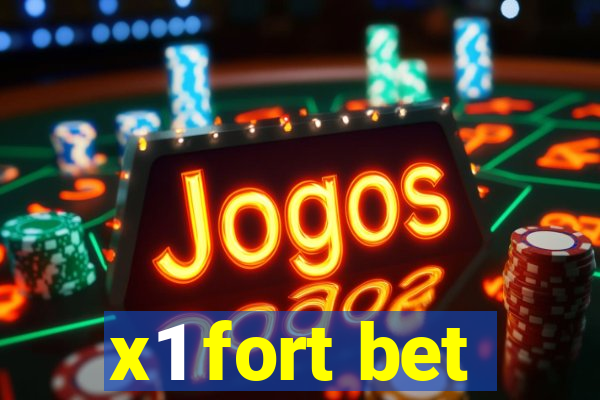 x1 fort bet