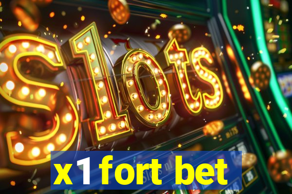 x1 fort bet