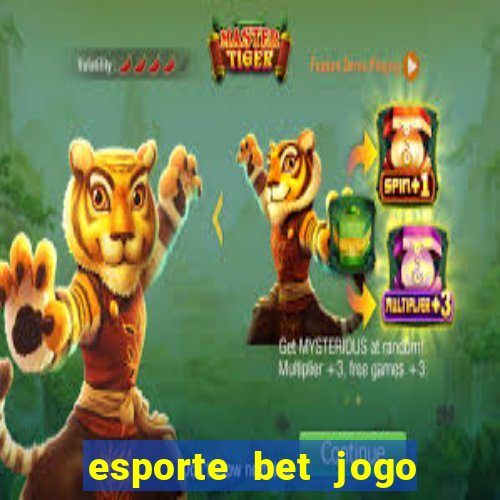 esporte bet jogo de aposta