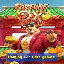 flaming 777 slots games