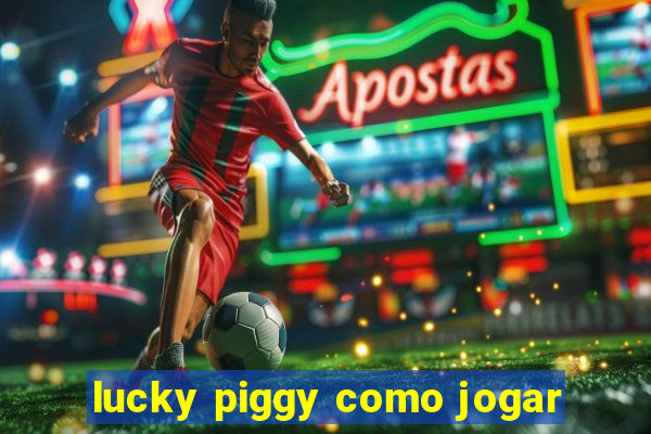 lucky piggy como jogar