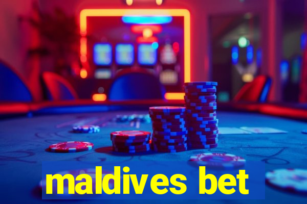 maldives bet