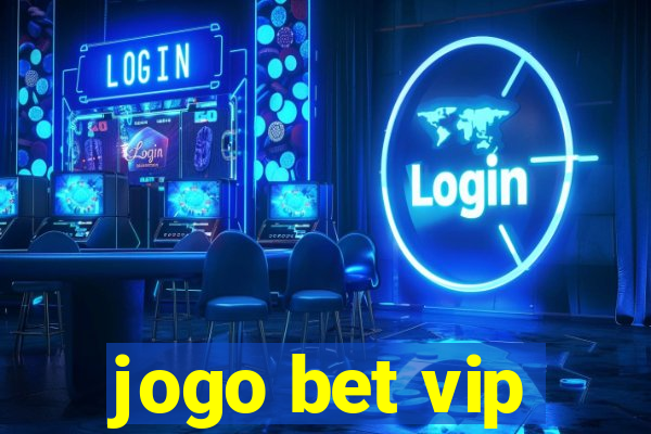 jogo bet vip