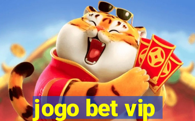 jogo bet vip