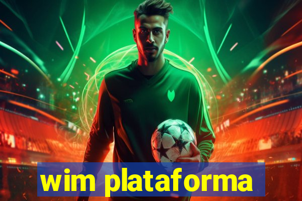 wim plataforma