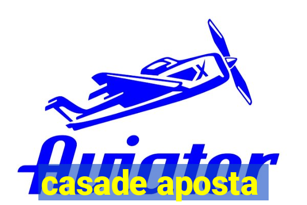 casade aposta