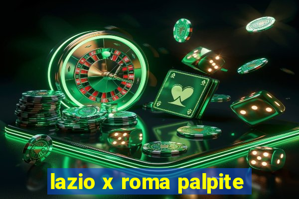 lazio x roma palpite