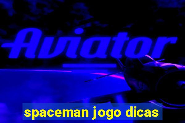 spaceman jogo dicas