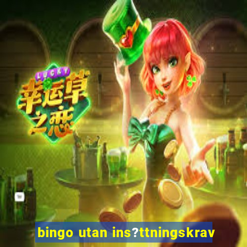 bingo utan ins?ttningskrav