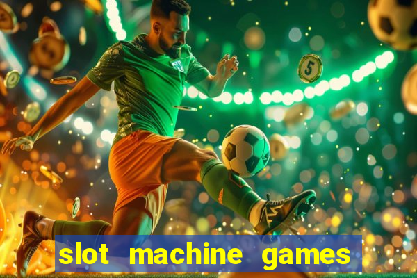 slot machine games for real money