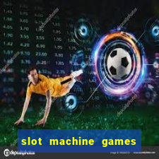 slot machine games for real money