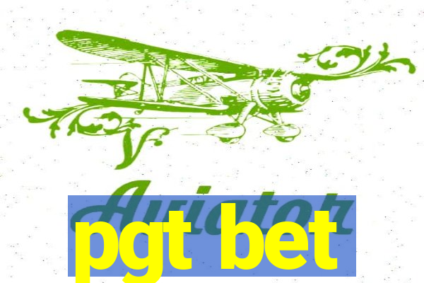 pgt bet