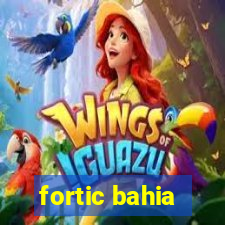 fortic bahia