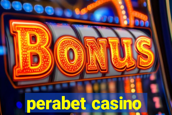 perabet casino