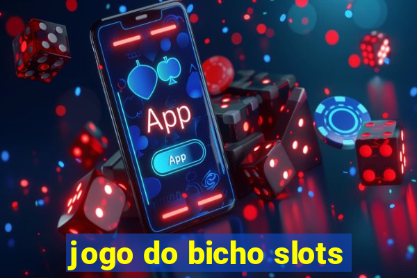 jogo do bicho slots