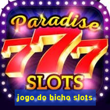 jogo do bicho slots