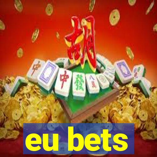 eu bets