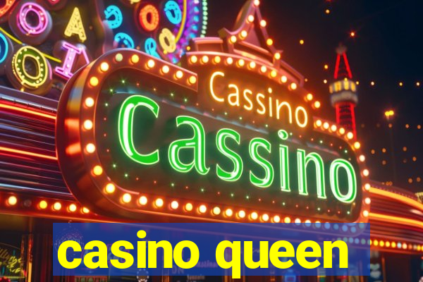 casino queen