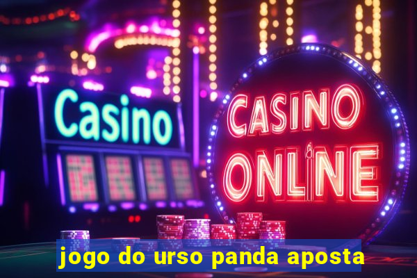 jogo do urso panda aposta