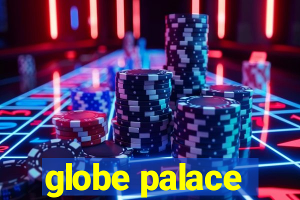 globe palace