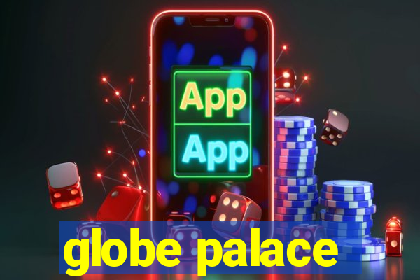 globe palace