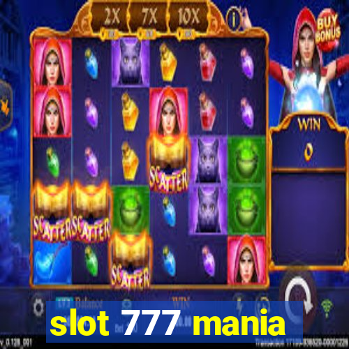 slot 777 mania