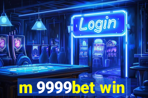 m 9999bet win