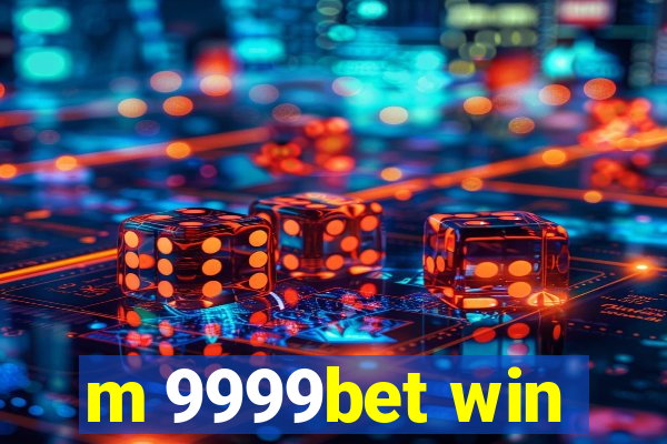 m 9999bet win