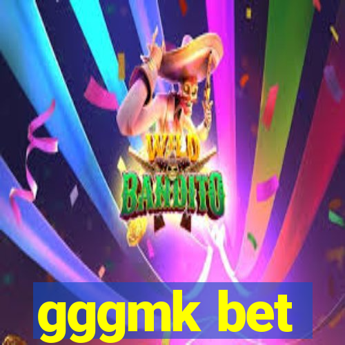 gggmk bet