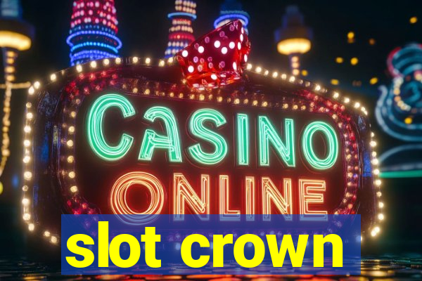 slot crown