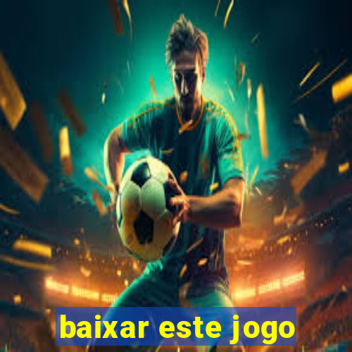 baixar este jogo