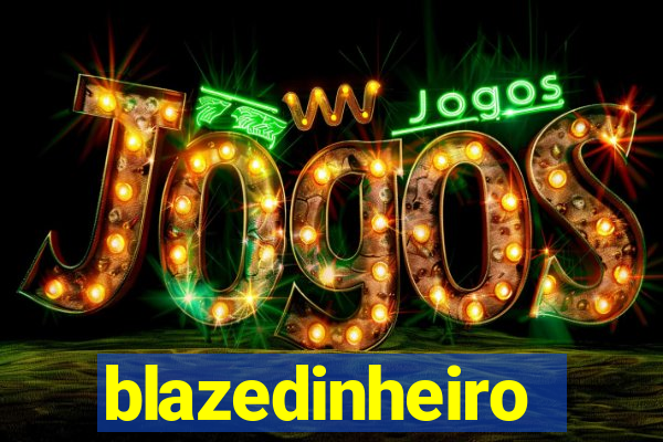 blazedinheiro