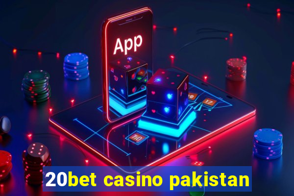 20bet casino pakistan