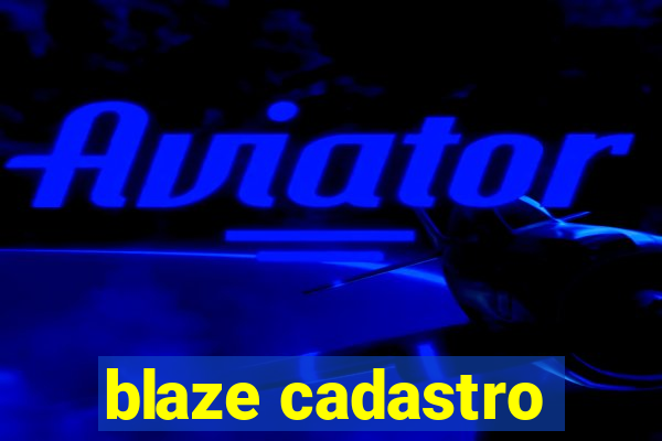 blaze cadastro