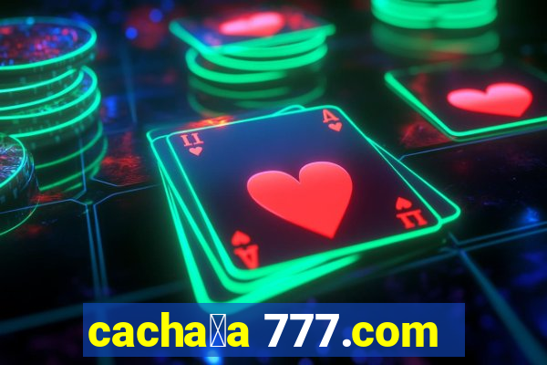 cacha莽a 777.com