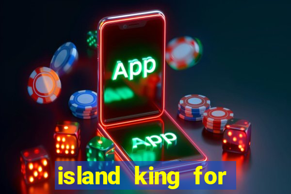 island king for glass cannon