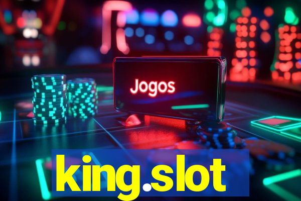 king.slot