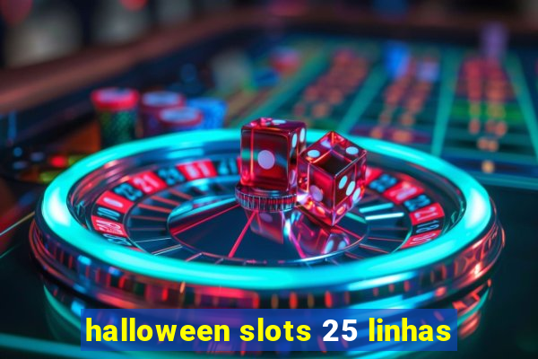 halloween slots 25 linhas