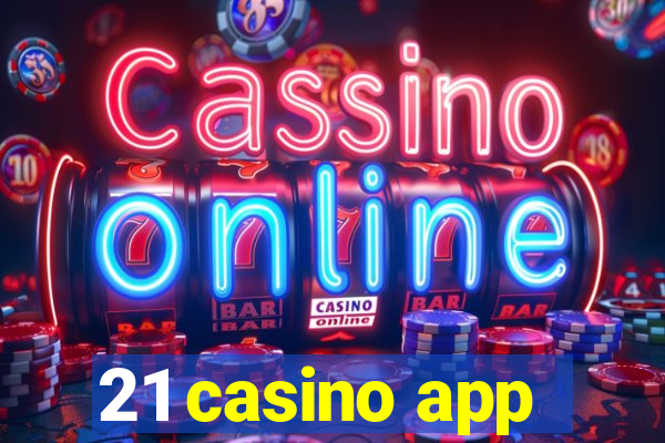 21 casino app