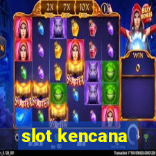 slot kencana