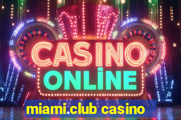 miami.club casino