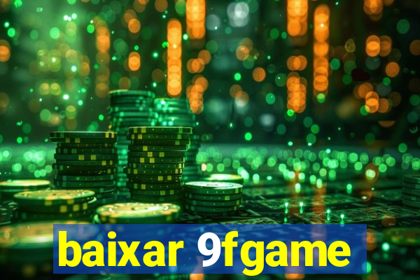 baixar 9fgame